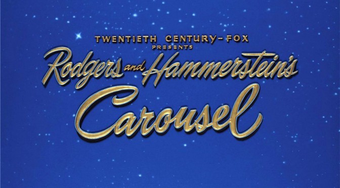 CAROUSEL: ROGERS AND HAMMERSTEIN’S CLASSIC